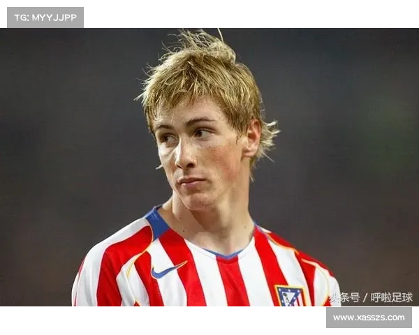 托雷斯绰号揭秘 他为何被称为小狐狸背后的故事